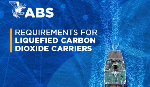 ABS publishes industry-pioneering requirements for liquefied carbon dioxide (LCO2) carriers