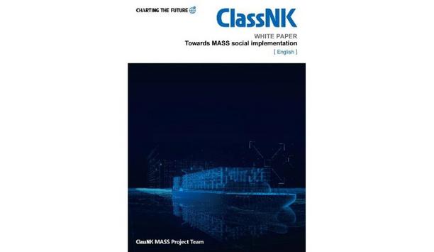 ClassNK releases white paper ‘Towards MASS social implementation’ - Framework proposal to design, develop, and operate autonomous ships