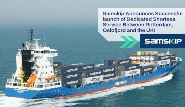 Samskip announces successful launch of dedicated shortsea service between Rotterdam, Oslofjord and the UK